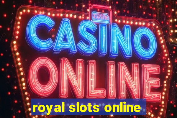 royal slots online